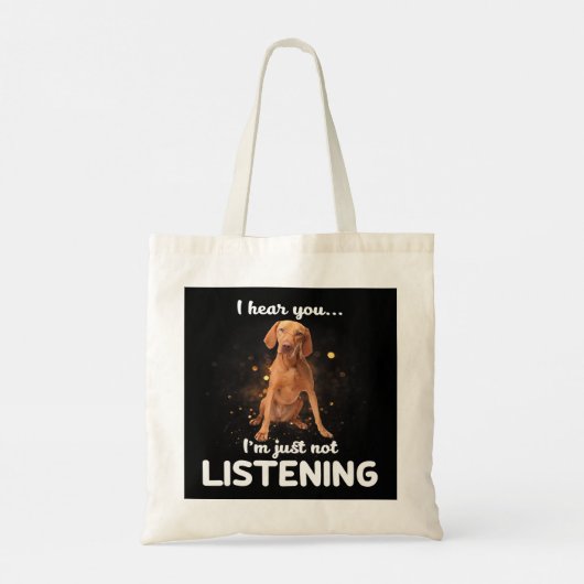 Tote Bag Vizsla Chien Je Vous Entends Ne Pas Écouter (Dos)