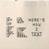 Tote Bag Voici comment je transmets mon texte (Internationa