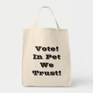 Tote Bag Votez Pet Nous faisons confiance à