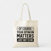 Tote Bag Votre opinion compte (Dos)