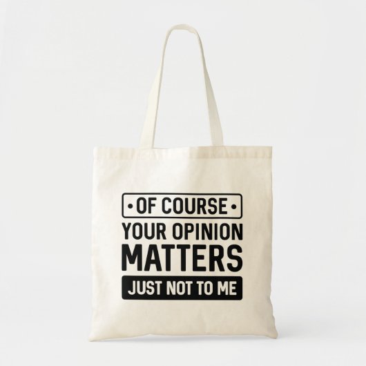 Tote Bag Votre opinion compte (Devant)