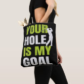Tote Bag Votre Trou Est Mon Objectif - Golf Player Humour d (De près)