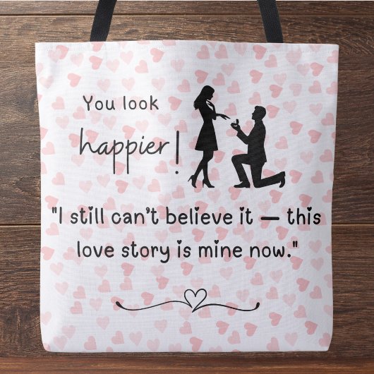 Tote Bag Vous avez l'air plus heureux ! C'est maintenant mo