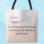 Tote Bag Vous Avez L'Air Plus Heureux - Drôle Crocheting