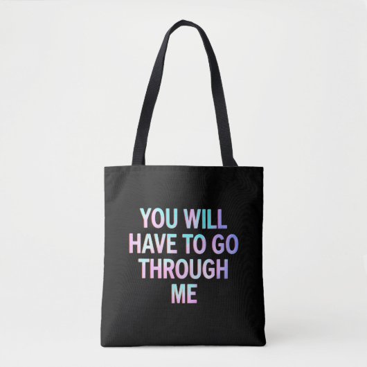 Tote Bag Vous Devrez Passer Par Moi Drôle LGBTQ Trans (Devant)