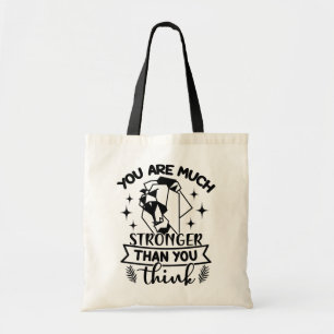 Tote Bag Vous êtes beaucoup plus fort que vous ne pensez T-