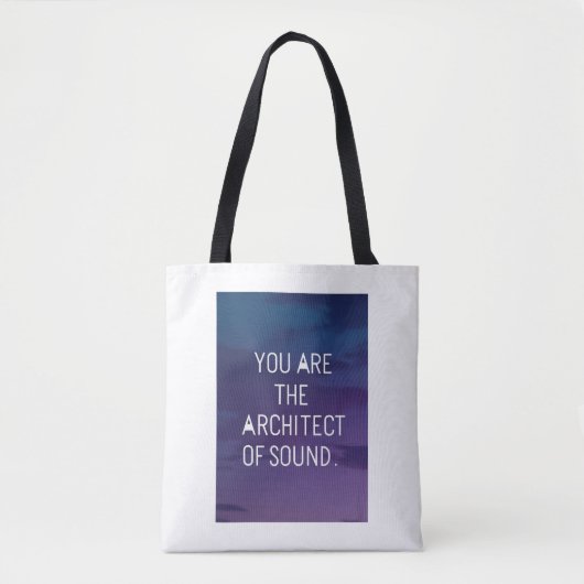Tote Bag Vous êtes l'architecte du son (Devant)