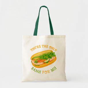 Tote Bag Vous êtes le seul Banh for Mi !