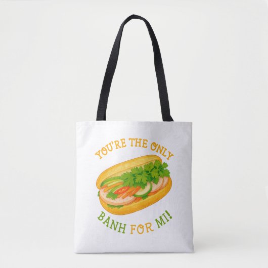Tote Bag Vous êtes le seul Banh for Mi ! (Devant)