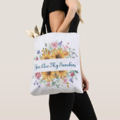 Tote Bag Vous êtes ma citation Sunshine et Sunflower (De près)