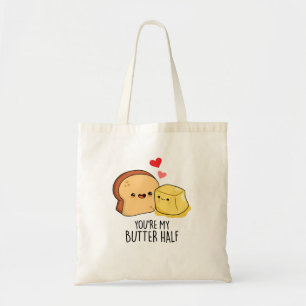 Tote Bag Vous êtes Mon Beurre Moitié Drôle Beurre Pun Toast
