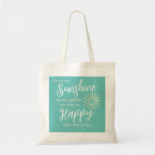 Tote Bag Vous Êtes Mon Soleil Me Rendre Heureux Turquoise S (Devant)