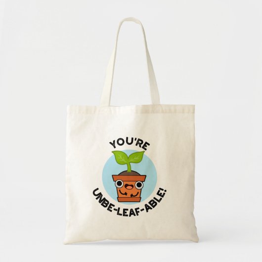 Tote Bag Vous êtes un Plante positif Unbe-able-feuille (Devant)