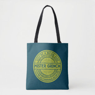 Tote Bag Vous êtes un sale type, monsieur Grinch