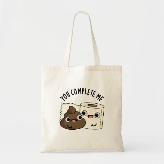 Tote Bag Vous Me Complétez Drôle Toilette Papier Pun Poop (Devant)