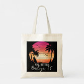 Tote Bag Vous Mieux Belize It Funny Belize Vacation Tee (Dos)