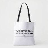 Tote Bag vous ne manquerez jamais tant que vous n'arrêtez p (Devant)