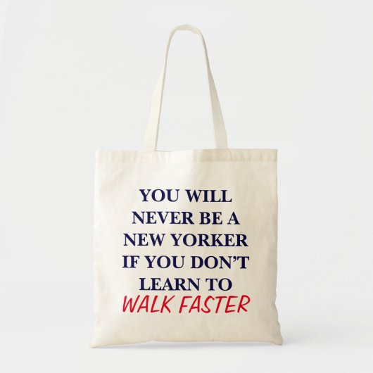 Tote Bag Vous ne serez jamais un New-Yorkais Funny NYC Walk (Devant)