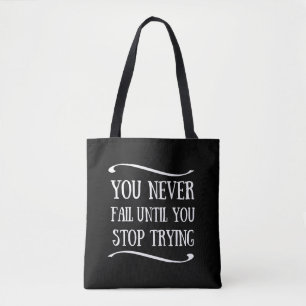Tote Bag Vous n'échouez jamais tant que vous n'arrêtez pas 