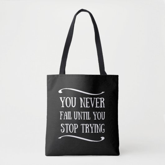 Tote Bag Vous n'échouez jamais tant que vous n'arrêtez pas (Devant)