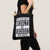 Tote Bag Vous Pouvez Avoir Des Résultats Ou Excuser Pas Les (De près)