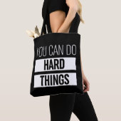 Tote Bag Vous Pouvez Faire Des Choses Dures (De près)