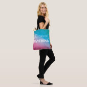Tote Bag Vous pouvez faire n'importe quoi (Sur le modèle)