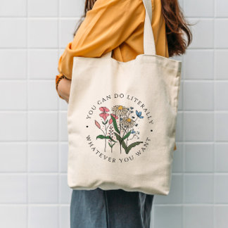 Tote Bag Vous Pouvez Faire Tout Ce Que Vous Voulez Wildflow