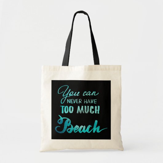 Tote Bag Vous pouvez ne jamais avoir trop de plage (Devant)