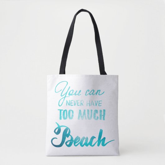 Tote Bag Vous pouvez ne jamais avoir trop de plage (Devant)