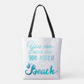 Tote Bag Vous pouvez ne jamais avoir trop de plage (Dos)