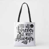 Tote Bag Vous serez à jamais mon toujours Citation romantiq (Devant)