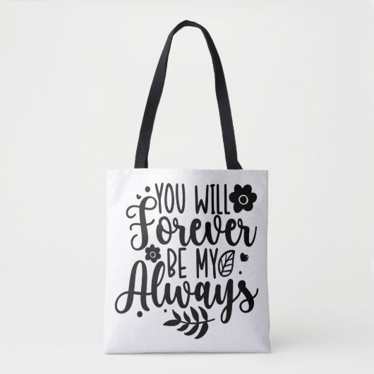 Tote Bag Vous serez à jamais mon toujours Citation romantiq (Devant)