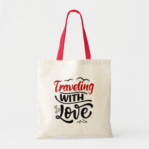 Tote Bag Voyager avec l'amour - Citations sur Voyager avec 