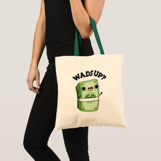 Tote Bag Wads Up Funny Money Pun (Devant (produit))