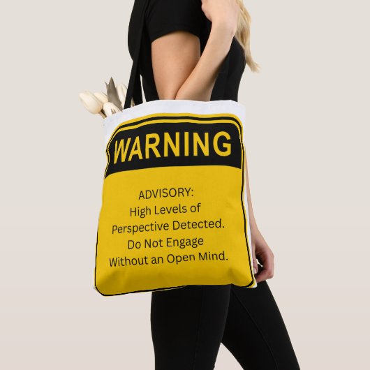 Tote Bag WARNING: High Levels of Perspective Detected  (De près)
