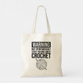 Tote Bag Warning - May Start Talking About Crochet (Dos)