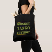 Tote Bag Whiskey Tango Foxtrot WTF (De près)