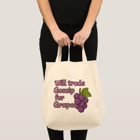Tote Bag Will Trade Gossip for Grapes – Funny Grocery Tote (Devant (produit))