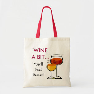 Tote Bag Wine un peu - vous vous sentirez mieux !