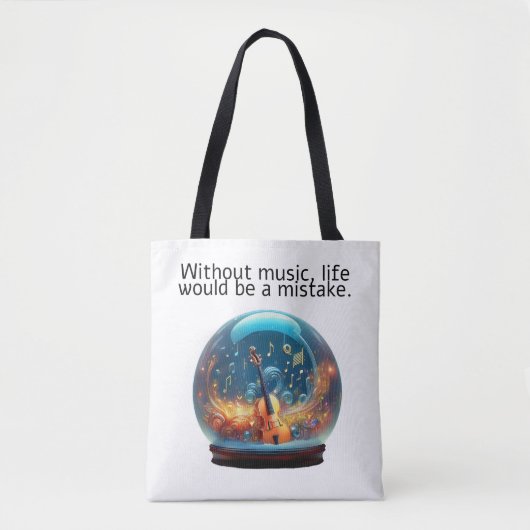 Tote Bag  Without Music life would be a mistake (Devant)