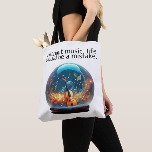 Tote Bag  Without Music life would be a mistake (De près)