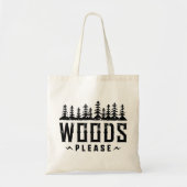 Tote Bag Woods, s'il vous plaît (Devant)