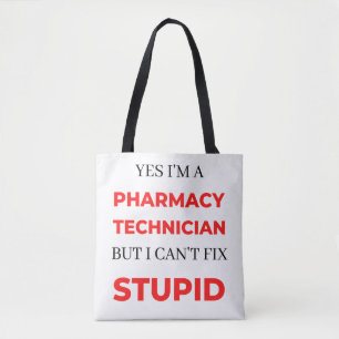 Tote Bag Yes I'm A Pharmacy Technician But I Can't Fix 2