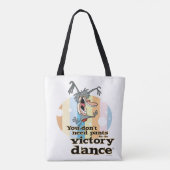 Tote Bag You Don't Need Pants for the Victory Dance™ (Dos)