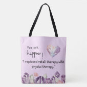 Tote Bag You look happier! Crystal therapy  (Devant)