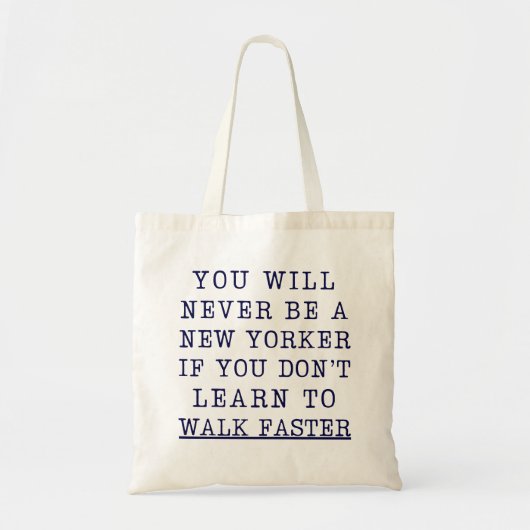 Tote Bag You Will Never Be a New Yorker if You NYC Quote (Devant)