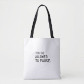 Tote Bag "You're Allowed to Pause." (Devant)