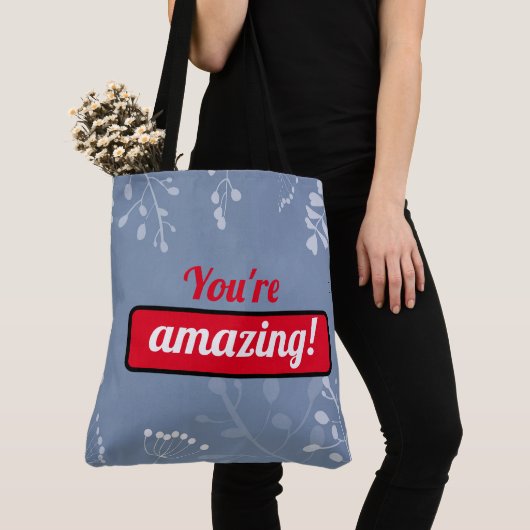 Tote Bag You're amazing ! (De près)