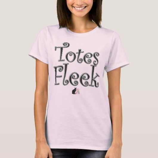 Totes Fleek ! T-shirts (Devant)
